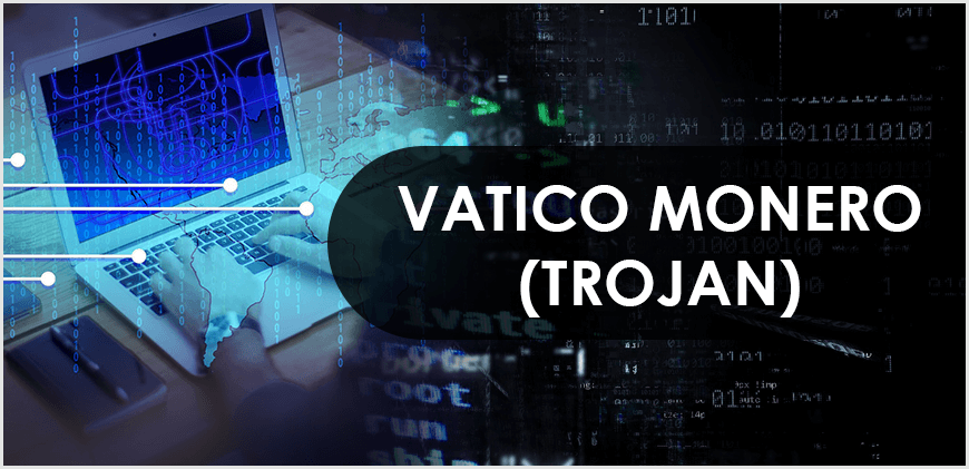 Remove Vatico Monero (XMR) CPU Miner – Trojan Virus Remover